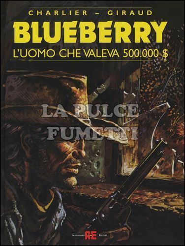 BLUEBERRY #    14: L'UOMO CHE VALEVA 500.000 $